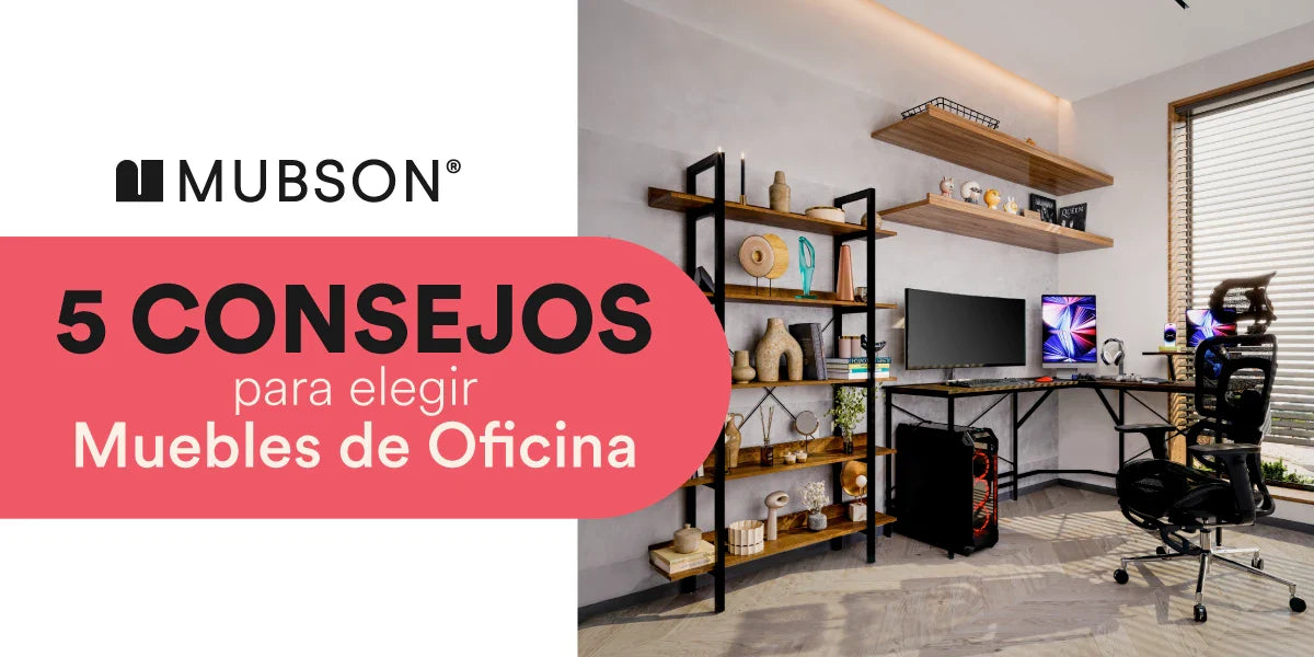 5 consejos para elegir muebles para oficina