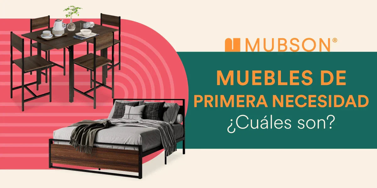 ¿Cuáles son los muebles de primera necesidad?