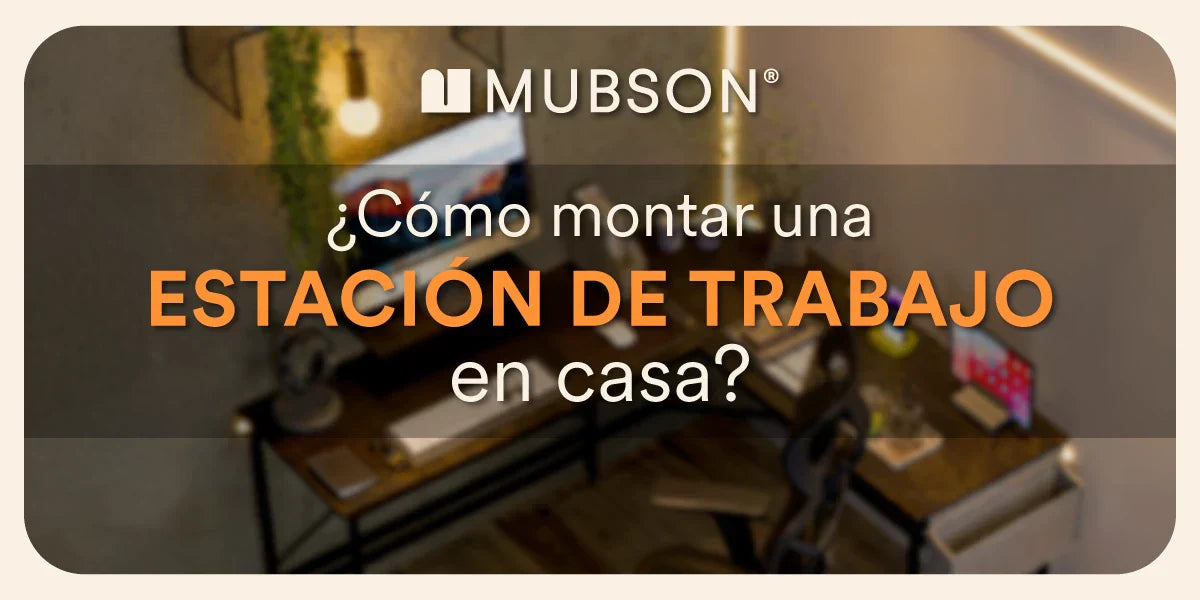 ¿Cómo montar una estación de trabajo en casa?