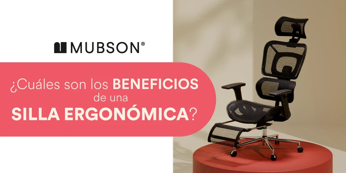 ¿Cuáles son los beneficios de una silla ergonómica? Descúbrelos aquí